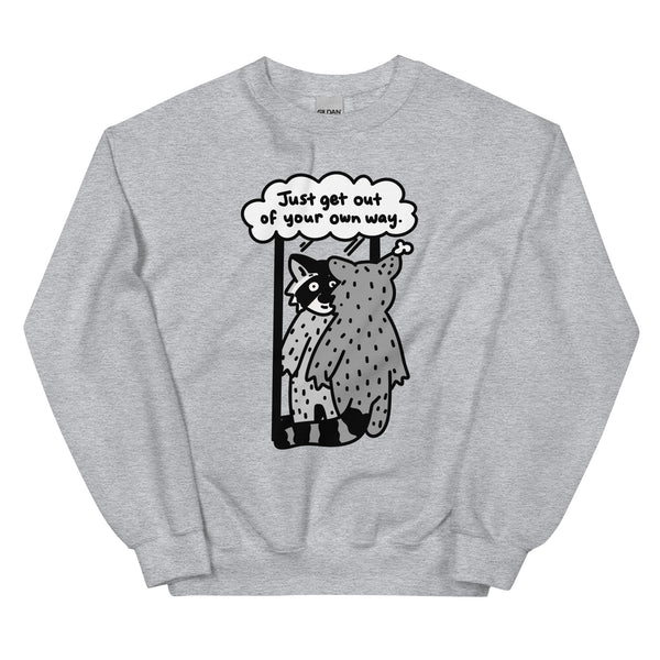 Just get out of your own way sweatshirt, cute raccoon tshirt, optimism sweatshirt