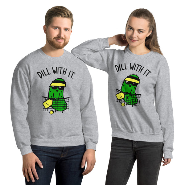 "Dill With It" Pickleball Sweatshirt