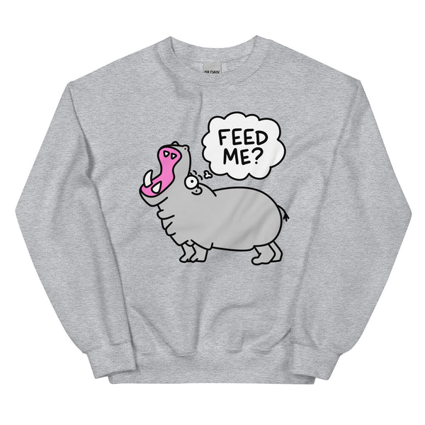 Feed me sweatshirt, Silly Hippo Always Hungry shirt