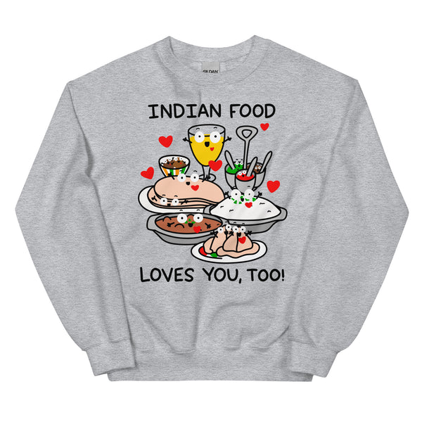 Indian Food Loves You, Too! Cute Foodie Shirt