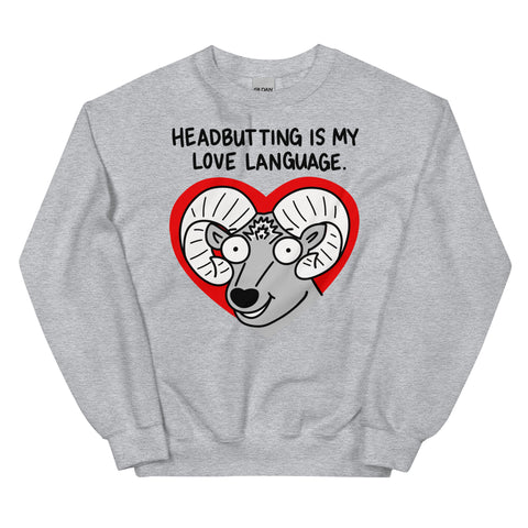 Headbutting is my love language Sweatshirt, Funny Ram Shirt