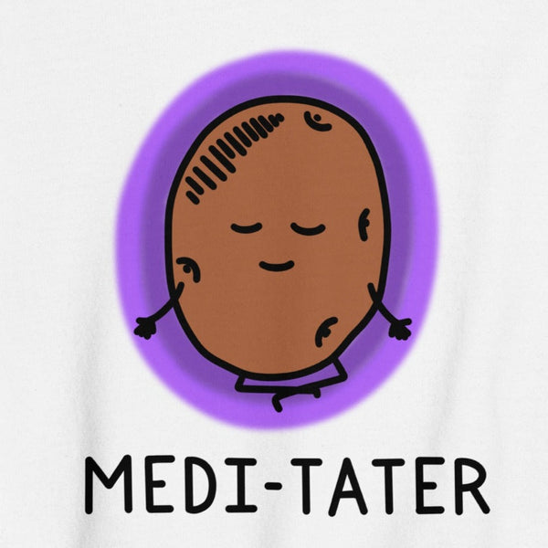 Funny yoga sweat shirt, fun meditation sweatshirt, medi-tater sweatshirt