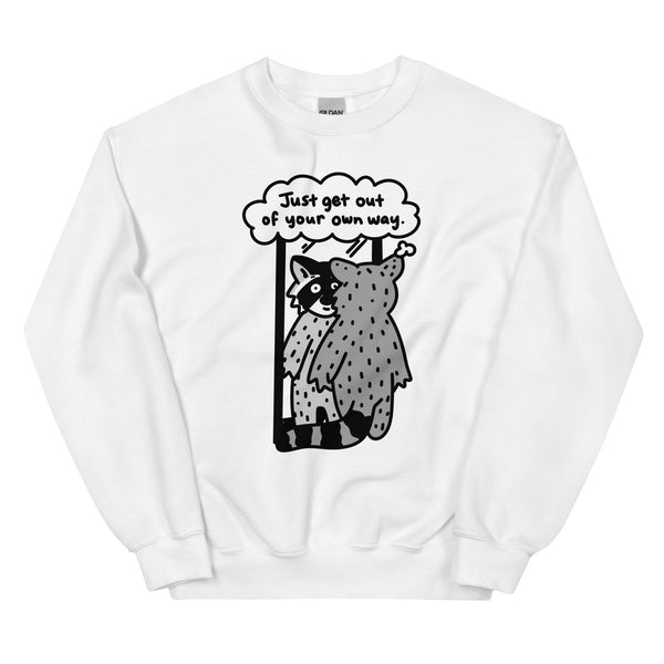 Just get out of your own way sweatshirt, cute raccoon tshirt, optimism sweatshirt
