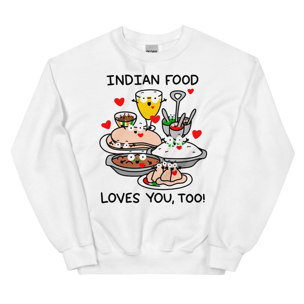 Indian Food Loves You, Too! Cute Foodie Shirt