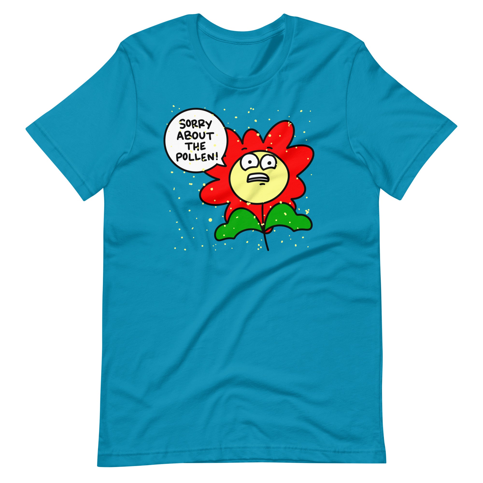 Sorry about the pollen t-shirt, funny allergies shirt