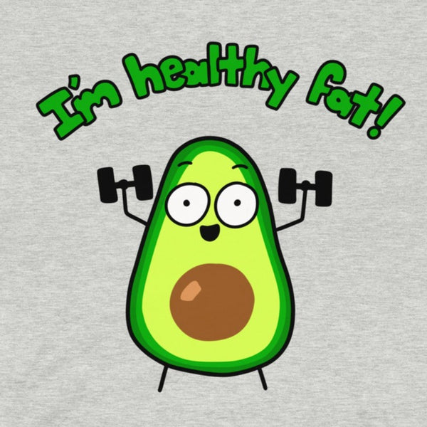 Funny gym shirt, I'm healthy fat workout tshirt, avocado health tshirt, nutritionist shirt for dietician, fitness Kalirally