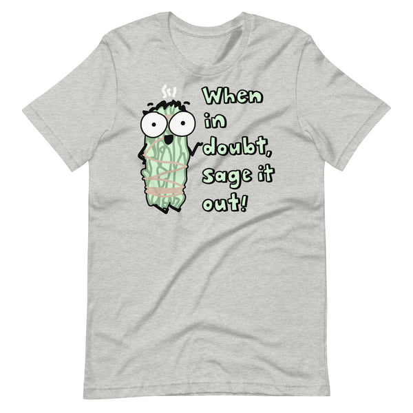 Sage t shirt when in doubt sage it out shirt