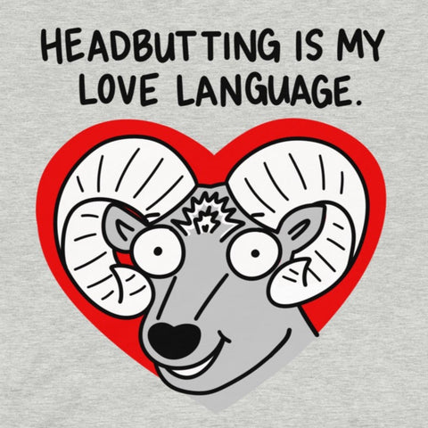 Headbutting is my love language T-Shirt, Funny Ram Shirt