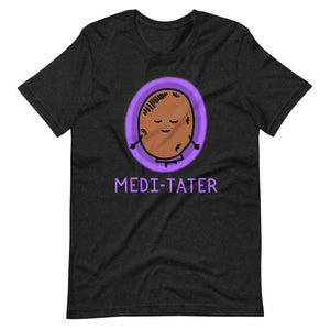 Funny Yoga Meditation Potato "Medi-tater" Unisex t-shirt