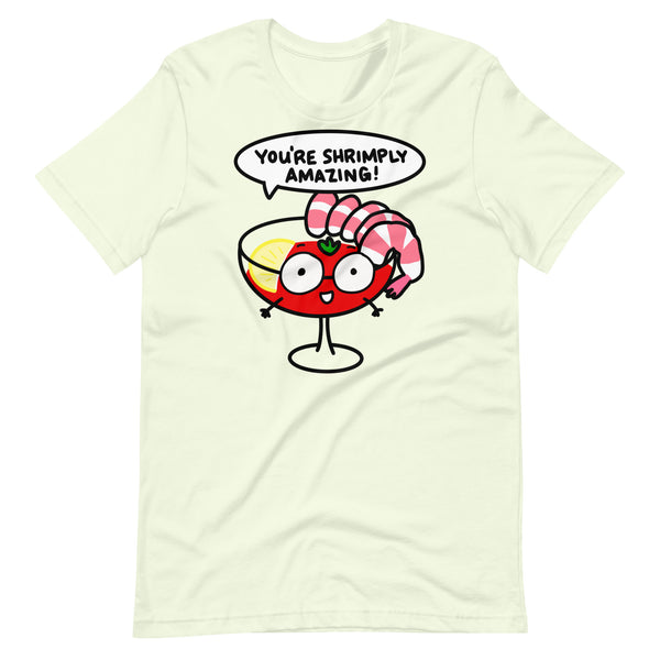 You're Shrimply Amazing! T-shirt, Shrimp Coctail Shirt