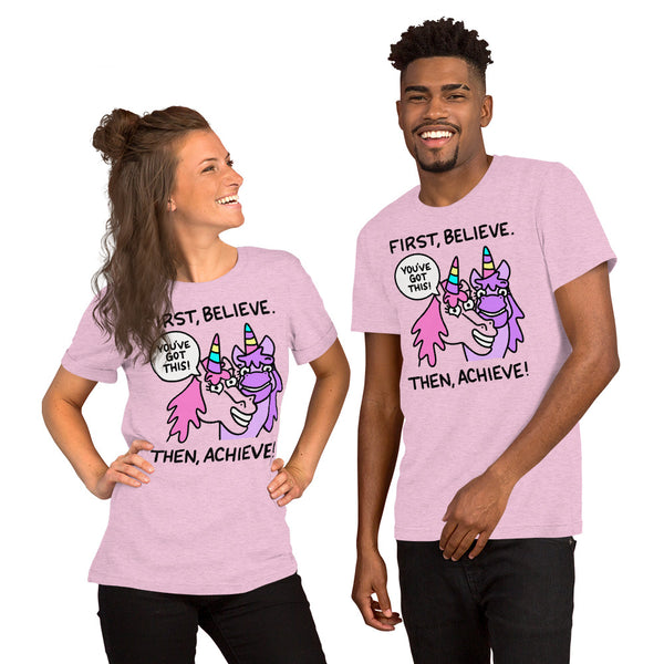 First Believe, Then Achieve t-shirt, Cute Unicorn Shirt