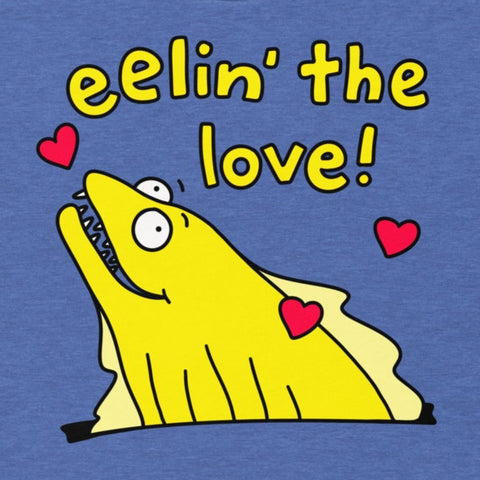 Funny Eel t shirt, Eelin' the love eel t shirt for Marine Biologist or pet eel enthusiast tshirt