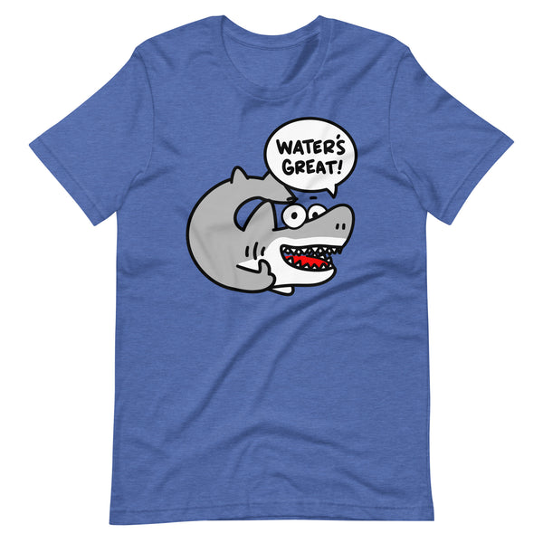 Funny Shark T-Shirt, "Water's Great!" Shirt
