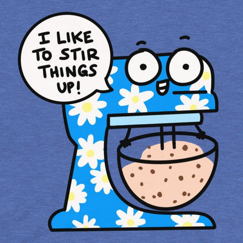 Cute baking t-shirt for baker, "I like to stir things up" shirt