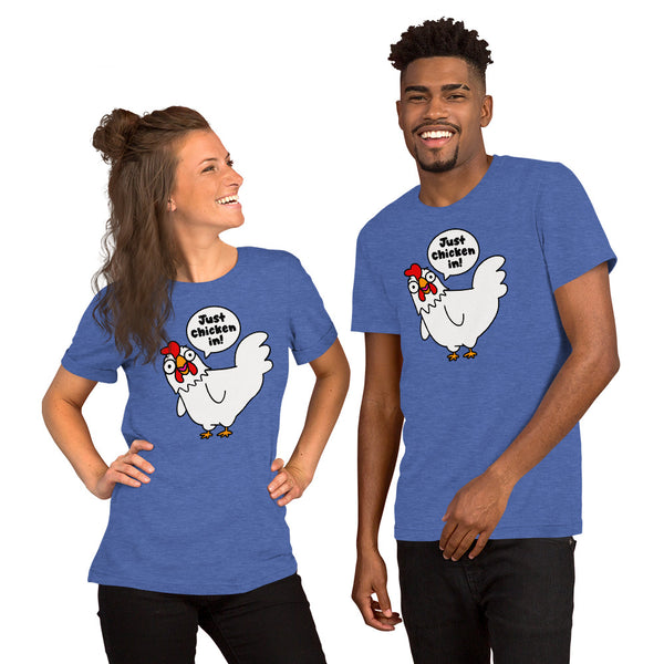 Funny chicken t-shirt, "Just chicken in" shirt