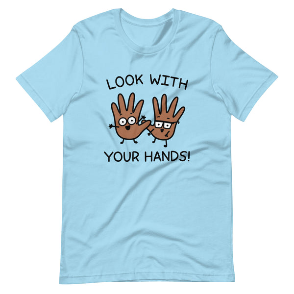 Look with your hands tshirt medium colored hands