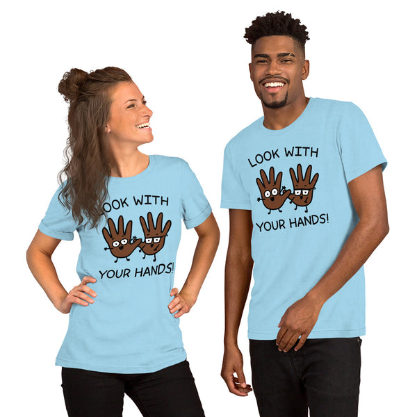 Look with your hands tshirt darker colored hands