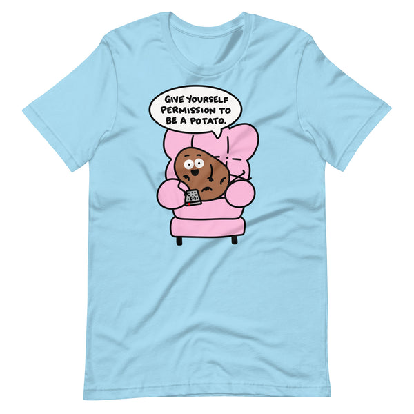 Give yourself permission to be a potato t-shirt, cute leisure couch potato shirt