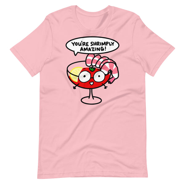 You're Shrimply Amazing! T-shirt, Shrimp Coctail Shirt