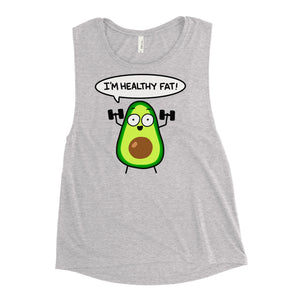 I'm healthy fat! Avocado at the gym - Ladies’ Muscle Tank