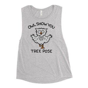 Owl Show You Tree Pose Yoga Ladies’ Muscle Tank