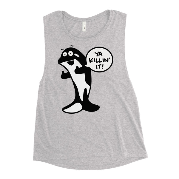 Ya killin' it motivational Orcha Ladies’ Muscle Tank