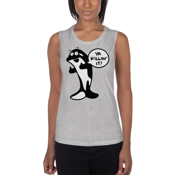 Ya killin' it motivational Orcha Ladies’ Muscle Tank