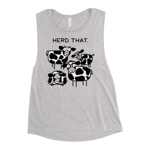 Herd that! Cute Punny Cow Ladies’ Muscle Tank