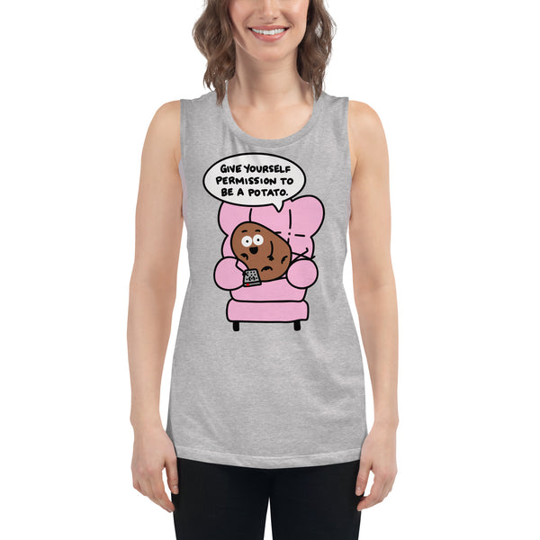 Give yourself permission to be a potato Ladies’ Muscle Tank