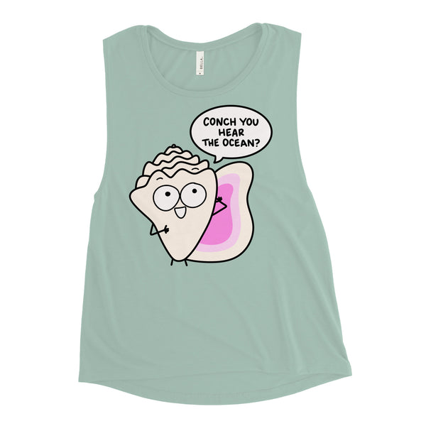 Conch you still hear the ocean? Cute Beach Ladies’ Muscle Tank