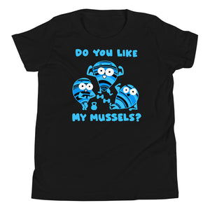 Funny Do you like my mussels? Youth Short Sleeve T-Shirt