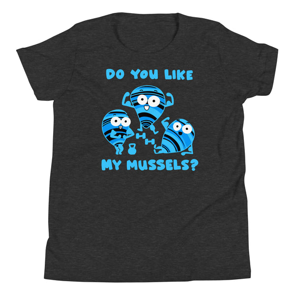 Funny Do you like my mussels? Youth Short Sleeve T-Shirt