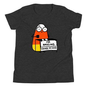 Funny Candy Corn Shirt, I'm Amazing, Change My Mind Youth Short Sleeve T-Shirt