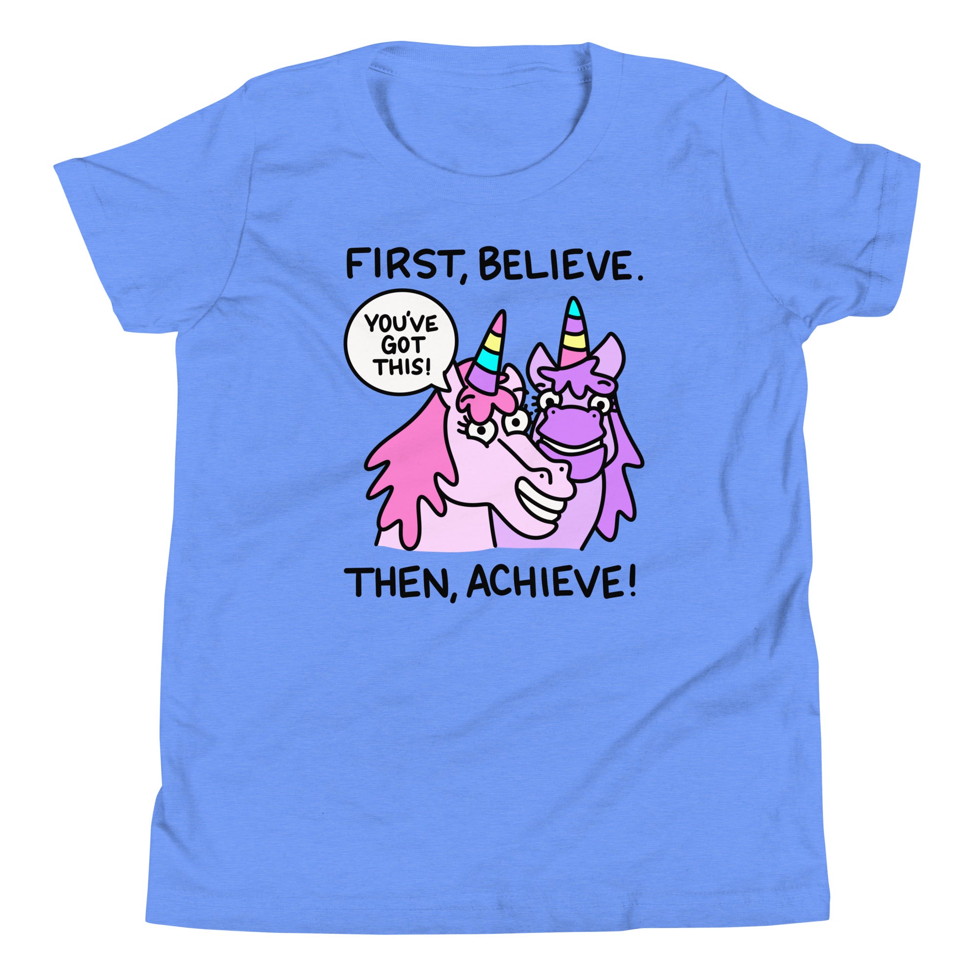 First believe then achieve unicorn Youth Short Sleeve T-Shirt