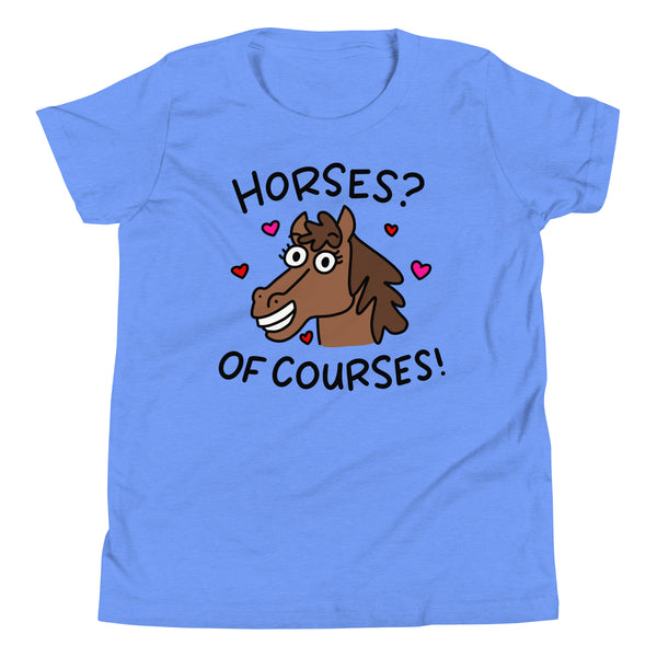 Horses? Of courses! Funny Horse Youth Short Sleeve T-Shirt