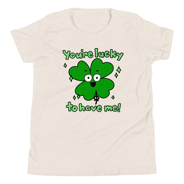 Four leaf clover, "You're lucky to have me!" Youth Short Sleeve T-Shirt