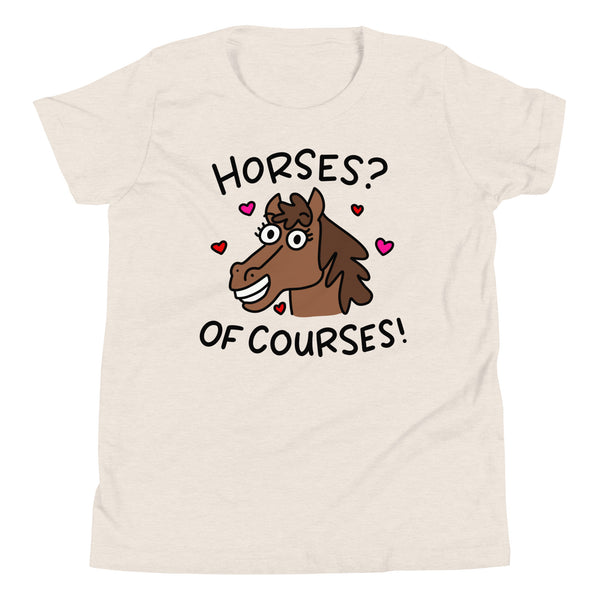 Horses? Of courses! Funny Horse Youth Short Sleeve T-Shirt