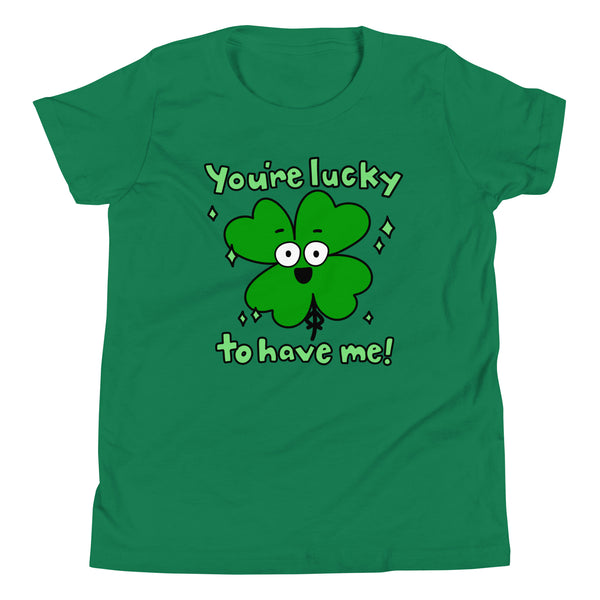 Four leaf clover, "You're lucky to have me!" Youth Short Sleeve T-Shirt