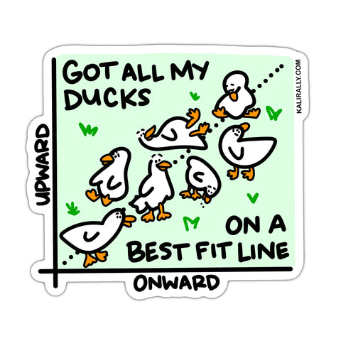 Funny statistics sticker, got all my ducks on a best fit line sticker, waterproof vinyl sticker