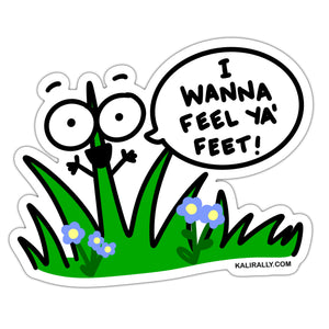 Funny walk barefoot on the grass sticker, I wanna feel your feet silly nature sticker, waterproof vinyl sticker