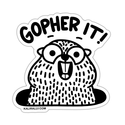 Gopher go for it sticker, silly pun sticker, encouragement sticker, waterproof vinyl sticker