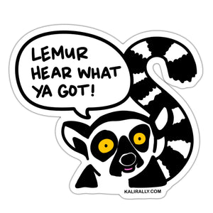 Lemur hear what ya got, funny meeting sticker, cute lemur sticker, waterproof vinyl sticker