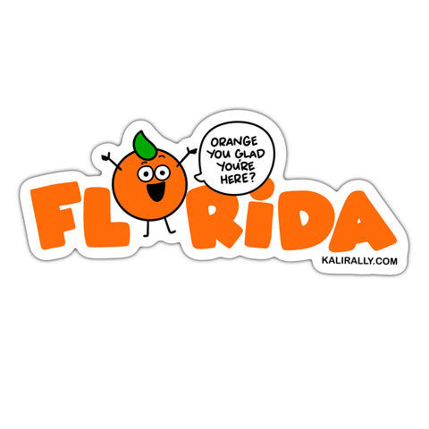 Orange you glad to be here Florida Sticker, Funny Orange FL decal, waterproof vinyl sticker