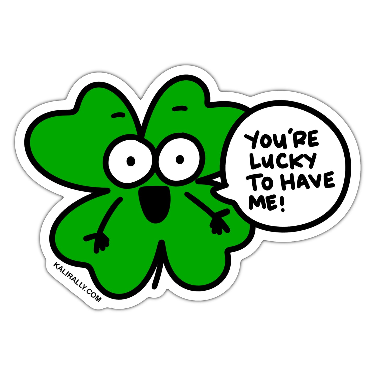 You're lucky to have me sticker, funny Mom sticker, St. Patty's Day sticker, waterproof vinyl sticker